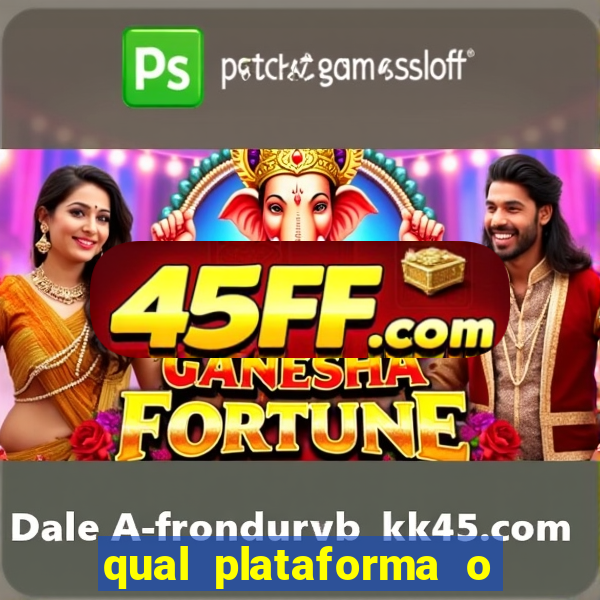 qual plataforma o buzeira joga